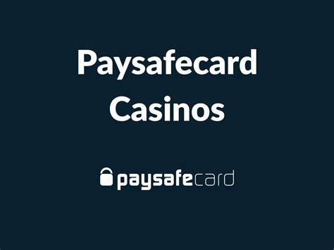 casinos with paysafecard|Best PaySafeCard Sites .